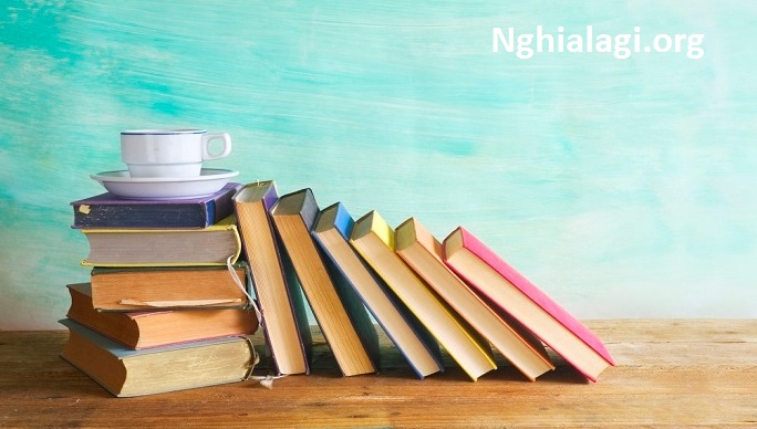 Sách là gì? Lợi ích, Vai trò và Cách đọc sách hiệu quả nhất! - Nghialagi.org