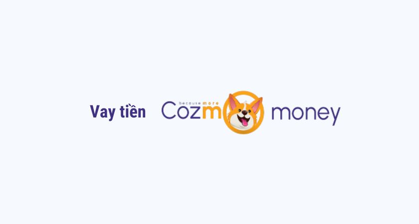 Cozmo Money là gì? App Vay tiền Lừa Đảo?