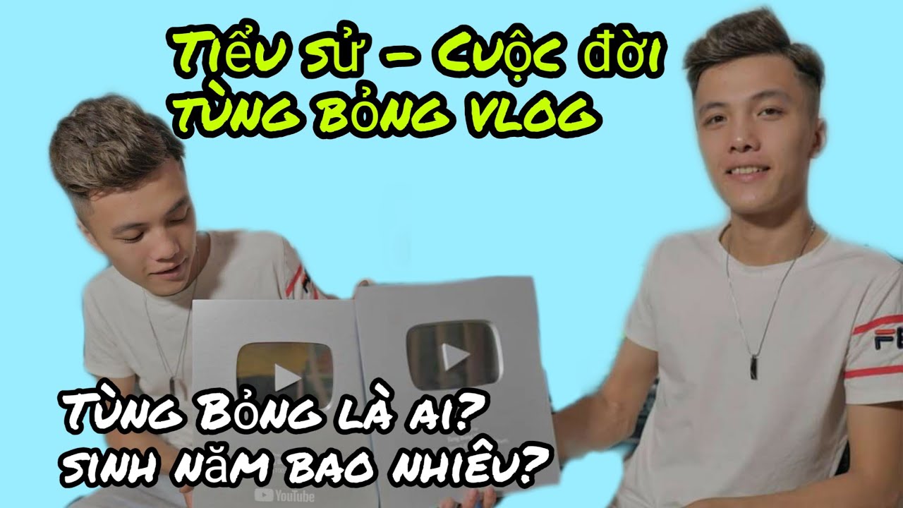 Tùng Bỏng là ai - Tiểu sử youtuber Tùng Bỏng - Tùng Bỏng Vlogs - YouTube