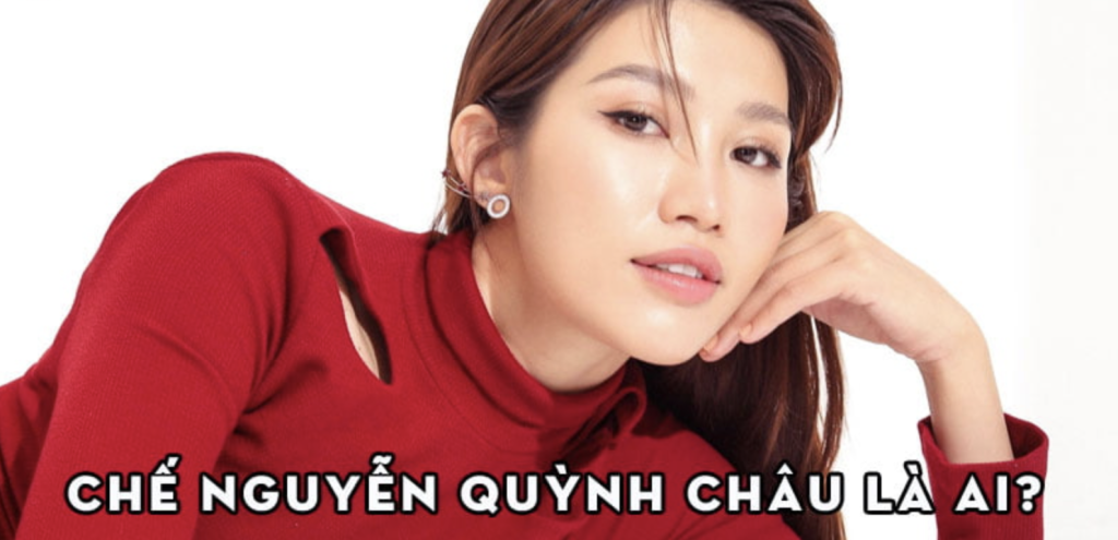 Chế Nguyễn Quỳnh Châu là ai